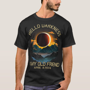 Darkness My Old Friend Solar Eclipse April 0819 T-Shirt