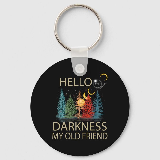 Darkness My Old Friend Solar Eclipse April 08  Key Ring (Front)