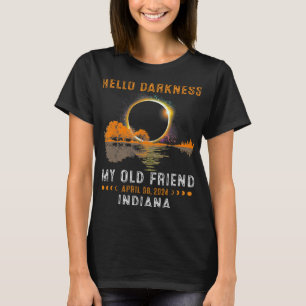 Darkness My Old Friend Total Eclipse 2024 Indiana T-Shirt