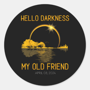 Darkness My Old Friend Total Solar Eclipse Apr 8 2 Classic Round Sticker