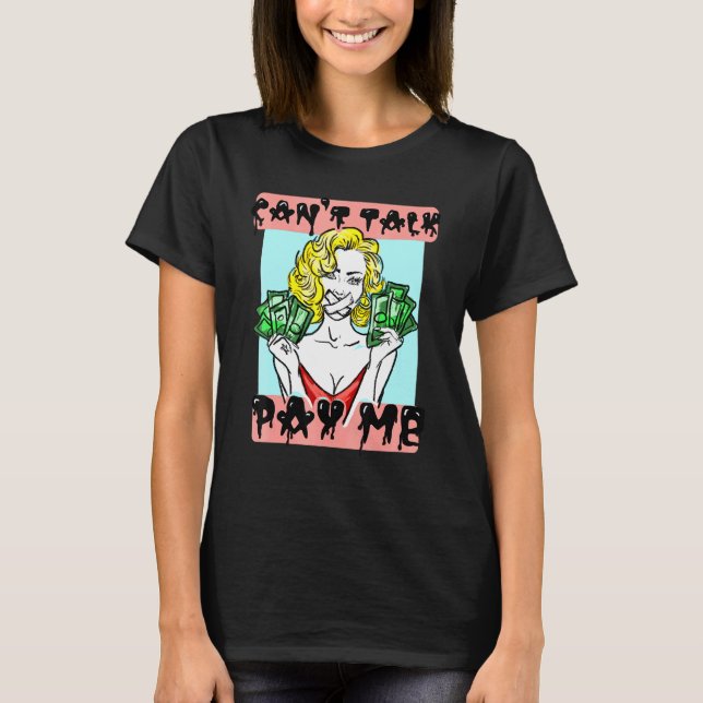 Darkside Cant Talk Pay Mee 2 T-Shirt (Front)