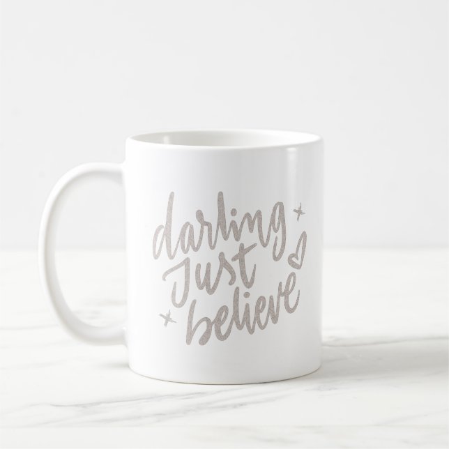 darling just believe coffee mug (Left)