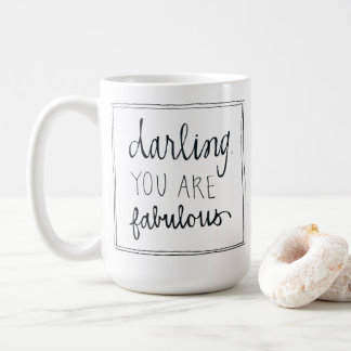 Darling You Are Fabulous Mug