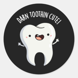 Darn Tooth-in Cute Funny Tooth Pun Dark BG Classic Round Sticker