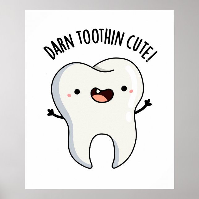 Darn Tooth-in Cute Funny Tooth Pun  Poster (Front)