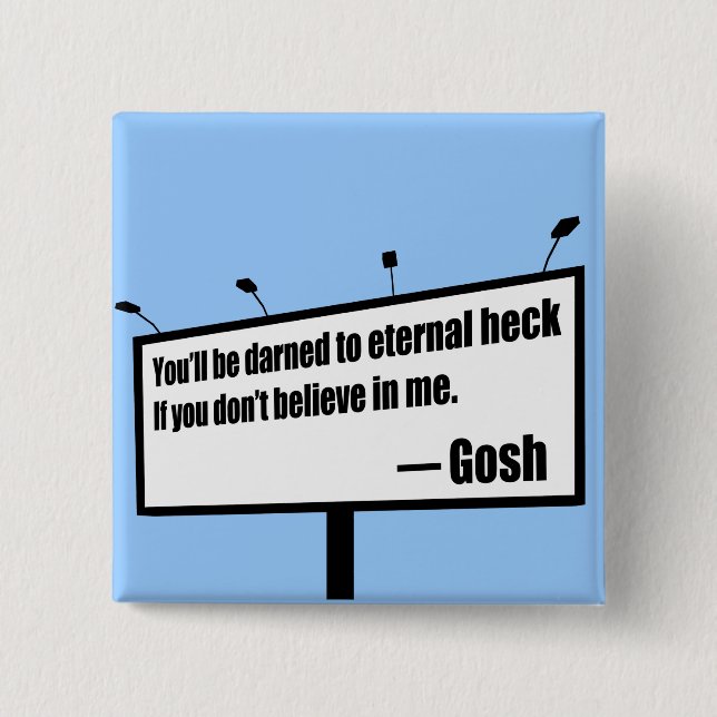 Darned to Eternal Heck funny button (Front)