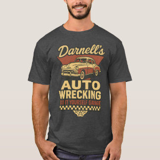 Darnell’s Auto Wrecking T-Shirt