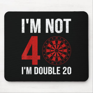 Dart Player Quote For 40th Birthday Not 40 Double Mouse Pad