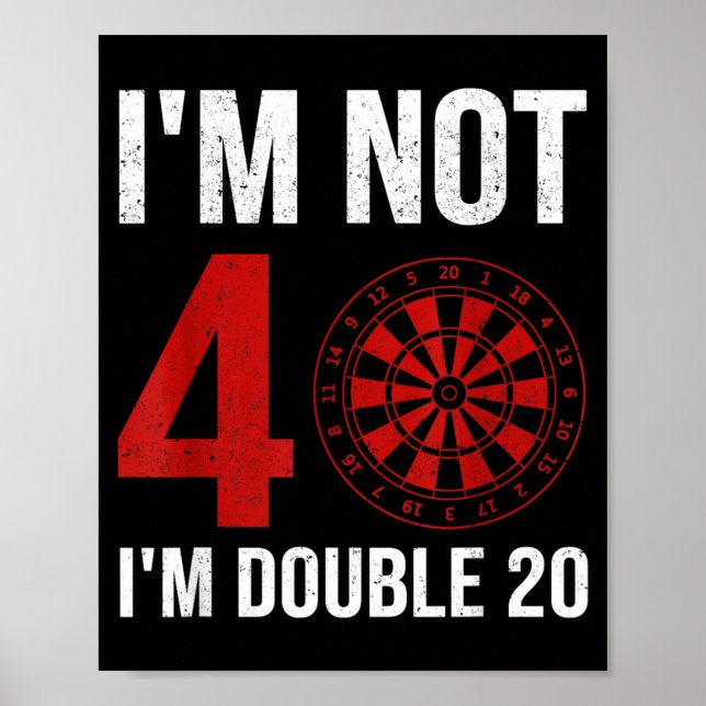 Dart Player Quote For 40th Birthday Not 40 Double Poster (Front)