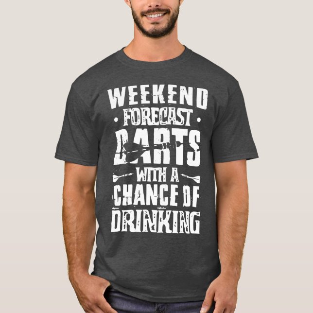 Dart s Funny Weekend Darts Drinking Gift Darts T-Shirt (Front)