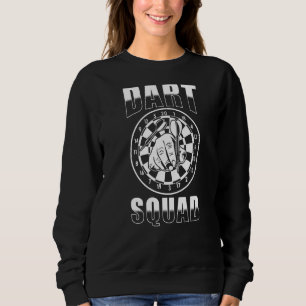 Dart Squad  Dart Team  Dart Group  Dart Sweatshirt