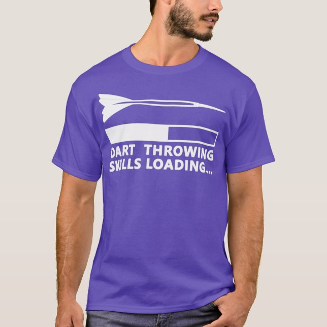 Dart Throwing Skills Loading T-Shirt (Front)