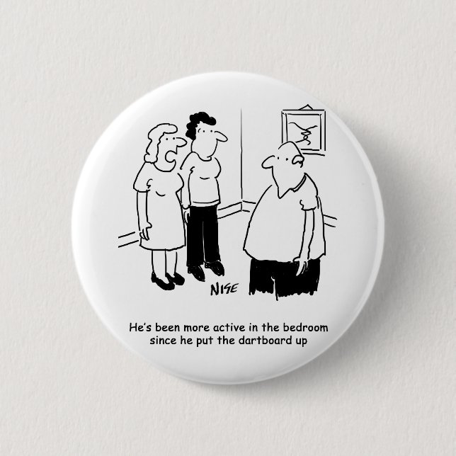 Dartboard in the Bedroom. Funny Cartoon 6 Cm Round Badge (Front)
