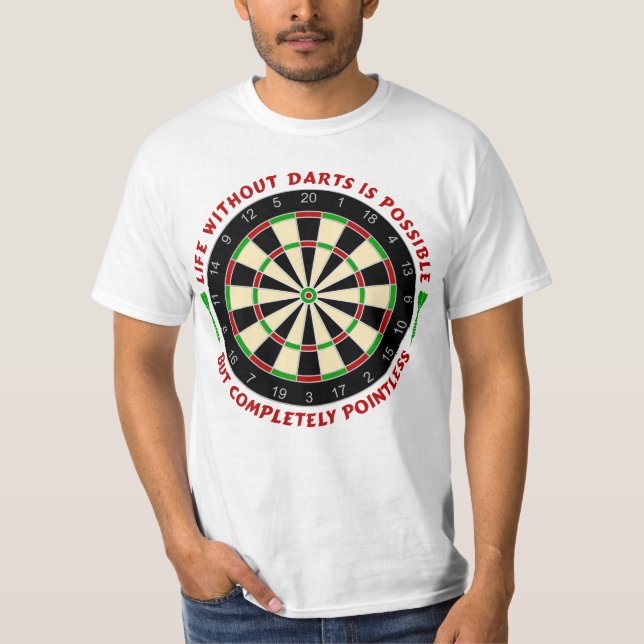 Dartboard - Life without darts is possible 1 T-Shirt (Front)
