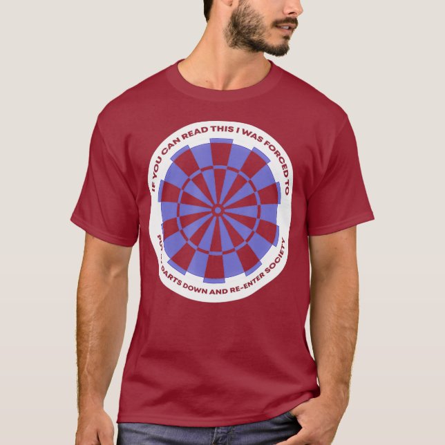 Dartboard Put My Darts Down Dart Player T-Shirt (Front)