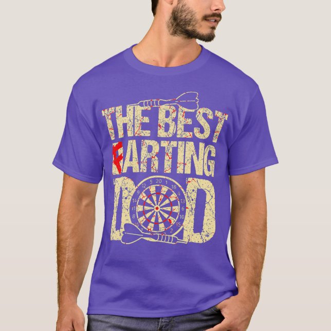 Darting and Farting Daddy Funny Farts Dart Dad T-Shirt (Front)