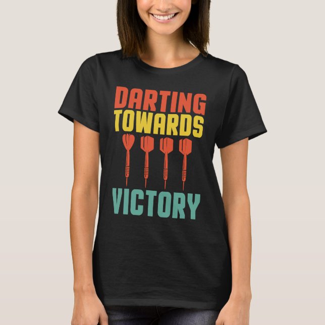 Darting Towards Victory Bullseye Dar for Teams T-Shirt (Front)