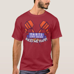 Darts and beer makes me happy T-Shirt