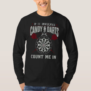 Darts Board Vintage If It Involves Candy And Darts T-Shirt