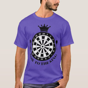 Darts Competitions Bow to The King - Funny Darts T-Shirt