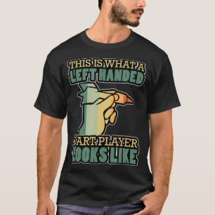 Darts Darts Player Funny Darts Saying T-Shirt