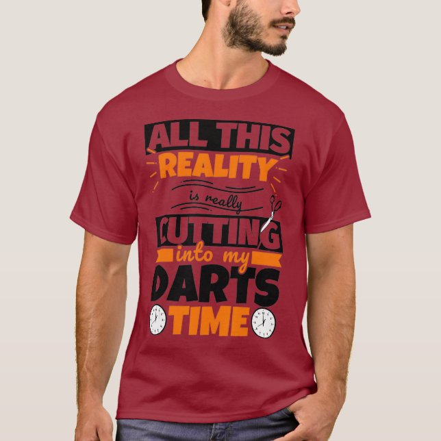 Darts Funny Saying Hobby T-Shirt (Front)
