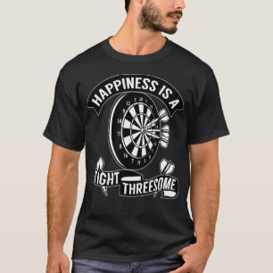 Darts - Happiness Is A Tight Threesome - Funny T-Shirt