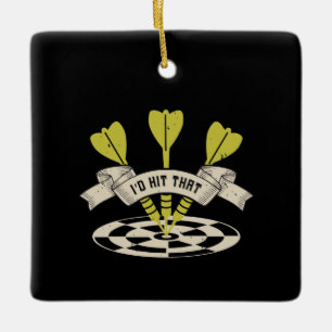 Darts - I'd Hit That Bullseye Ceramic Ornament
