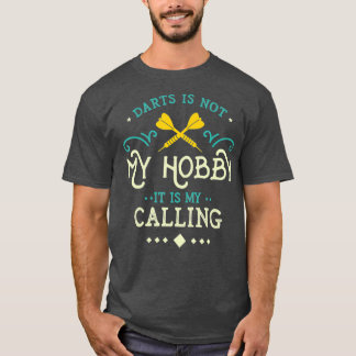 Darts Is My Calling Bullseye Arrow Dartplayer T-Shirt