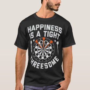 Darts Players Happiness Is A Tight Threesome Men T-Shirt