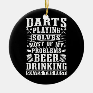 Darts Playing Solves Most Of My Problems Dart  Ceramic Ornament