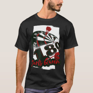 Darts Queen - Funny Dart Player Quote Humour T-Shirt