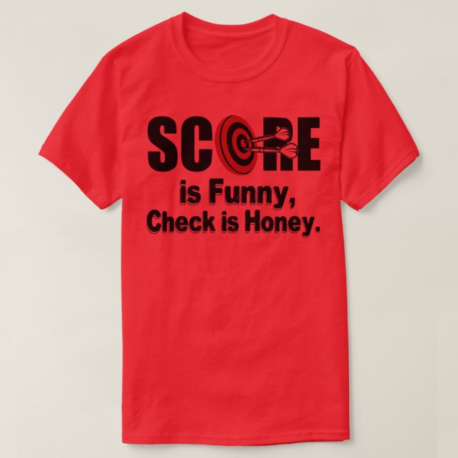 Darts Score is funny T-Shirt (Design Front)
