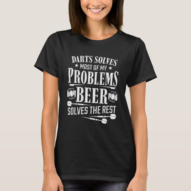Darts Solves My Problems Men Beer Dartboard Dart P T-Shirt (Front)