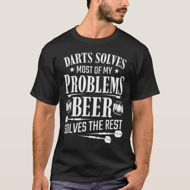 Darts Solves My Problems Men Beer Dartboard Dart P T-Shirt (Front)