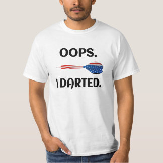 Darts T-Shirt- Gifts Darts Players- Oops I Darted T-Shirt