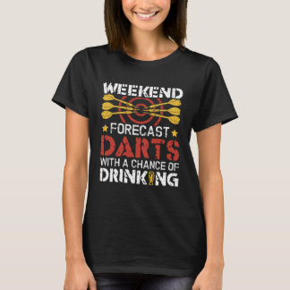 Darts With A Chance OF Drinking  Dartboard Dart Pl T-Shirt