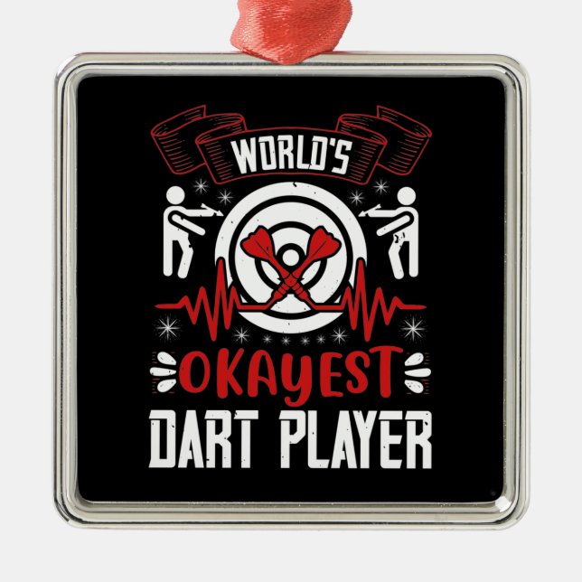 Darts - World's Okayest Dart Player Metal Ornament (Front)