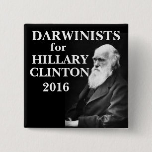 Darwinists for Hillary Clinton 15 Cm Square Badge