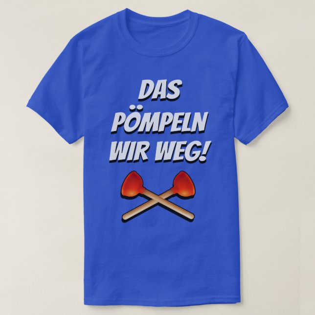 Das pmpeln wir weg Sanitrtechniker T-Shirt (Design Front)