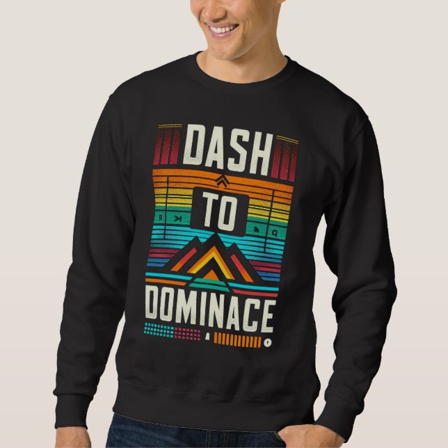 Dash to Dominance Sweatshirt (Front)