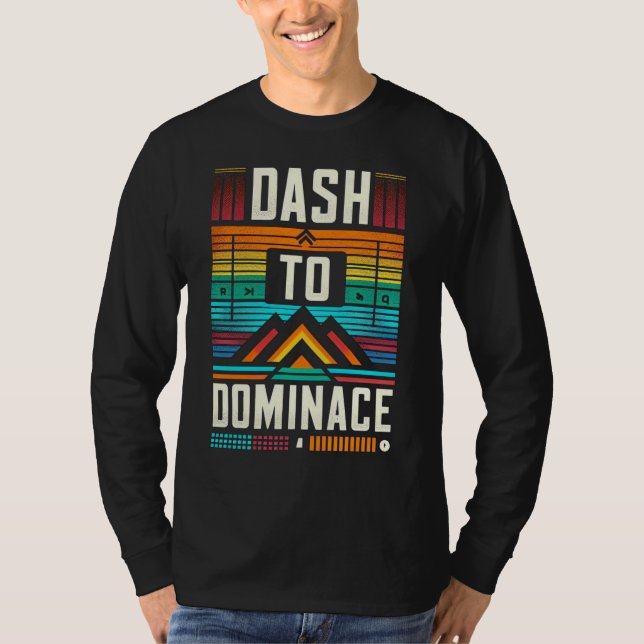 Dash to Dominance T-Shirt (Front)