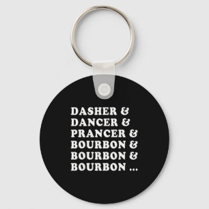 Dasher Dancer Prancer & Bourbon & Bourbon Key Ring