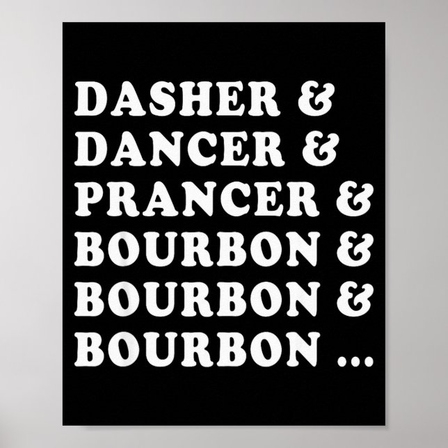 Dasher Dancer Prancer &amp; Bourbon &amp; Bourbon  Poster (Front)
