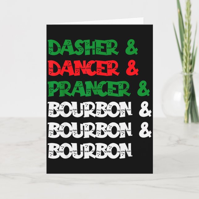 Dasher Dancer Prancer &amp; Bourbon Christmas Funn Card (Front)