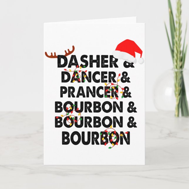 Dasher Dancer Prancer &amp; Bourbon Christmas Holi Card (Front)