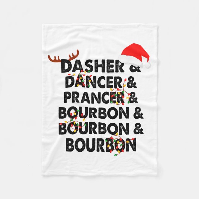Dasher Dancer Prancer &amp; Bourbon Christmas Holi Fleece Blanket (Front)