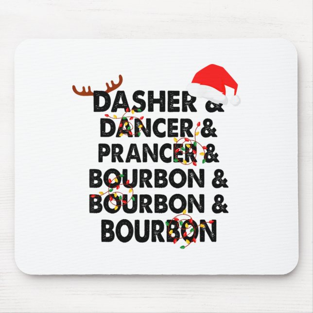 Dasher Dancer Prancer &amp; Bourbon Christmas Holi Mouse Pad (Front)