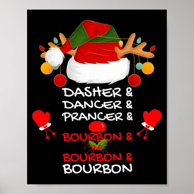 Dasher Dancer Prancer &amp; Bourbon Christmas Holi Poster (Front)