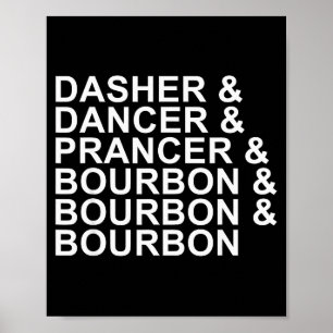 Dasher Dancer Prancer &amp; Bourbon Christmas Holi Poster